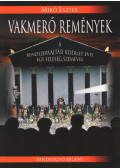 Mikó Eszter - Vakmerő remények (Dedikált)