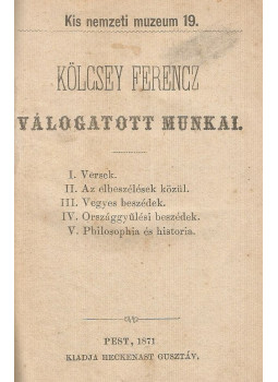 Kölcsey Ferenc - Kölcsey Ferencz válogatott munkái, Pest 1871 antikvár könyv