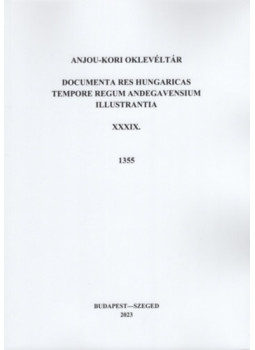  - Anjou-kori Oklevéltár XXXIX. 1355, null 2024 antikvár könyv