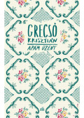 Grecsó Krisztián - Apám üzent