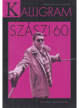 Mészáros Sándor - Kalligram 2024. március Mészáros Sándor - Kalligram 2024. március, Bratislava 2024 antikvár könyv