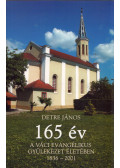 Detre János - 165 év a Váci Evangélikus Gyülekezet életében 1836-2001
