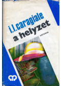Ion Luca Caragiale - A helyzet