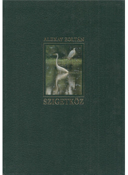 Alexay Zoltán - Szigetköz Alexay Zoltán - Szigetköz, Budapest 1989 antikvár könyv