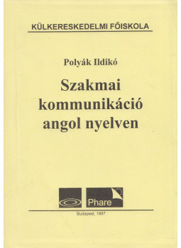 Polyák Ildikó - Szakmai kommunikáció angol nyelven, Budapest 1997 antikvár könyv