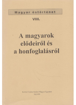  - A magyarok elődeiről és a honfoglalásról, null 0 antikvár könyv