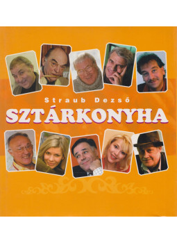 Straub Dezső, Ritter P. Tibor - Sztárkonyha (aláírt) Straub Dezső, Ritter P. Tibor - Sztárkonyha (aláírt), null 2005 antikvár könyv