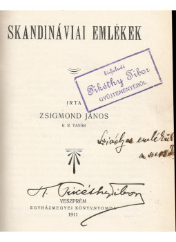 Zsigmond János - Skandináviai emlékek (dedikált) Zsigmond János - Skandináviai emlékek (dedikált), Veszprém 1911 antikvár könyv
