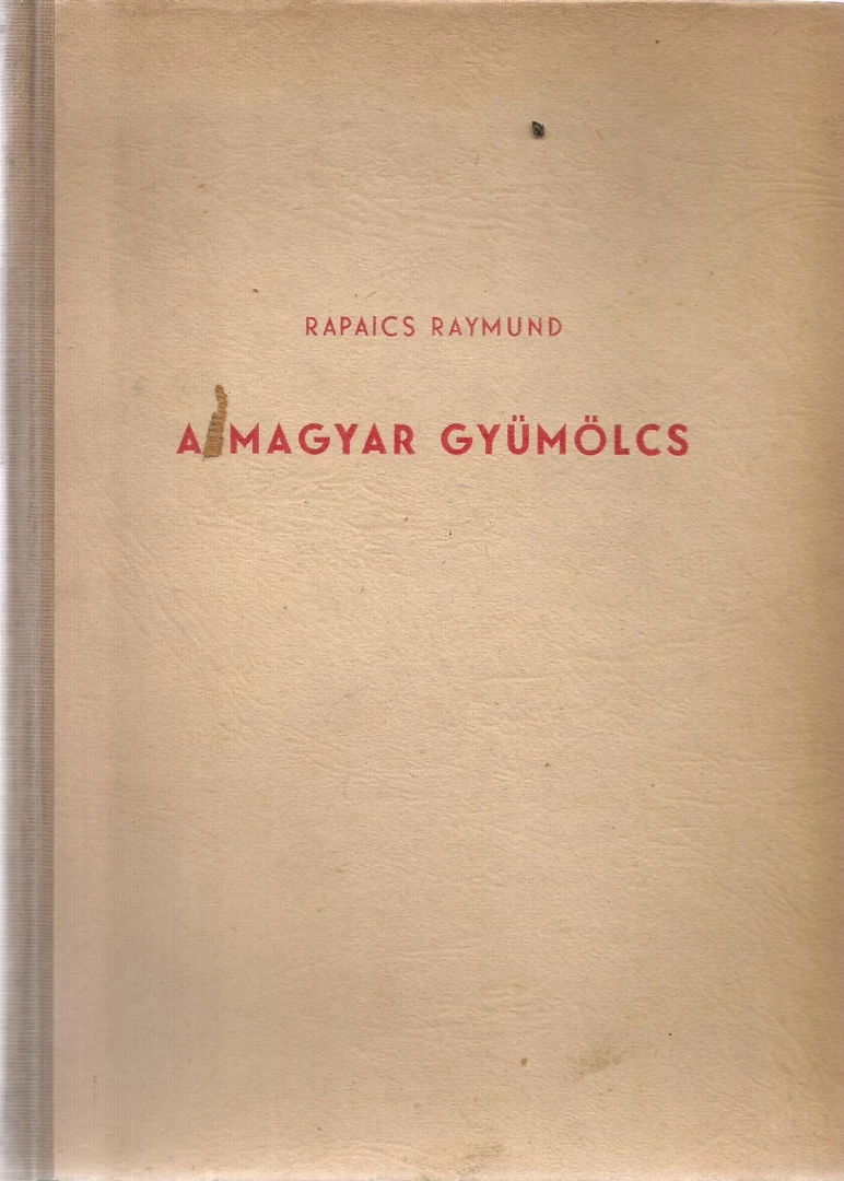 Rapaics Raymund - A magyar gyümölcs előnézeti kép