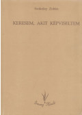 Szokolay Sándor - Keresem, akit képviseltem (dedikált)