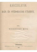 Wosinsky Mór - Karczolatok dán- és svédországi utamból