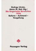 Litván György,Bak M. János - Die Ungarische Revolution 1956