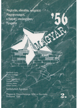Székelyhidi Ágoston - Magyar '56 II., Budapest 1996 antikvár könyv