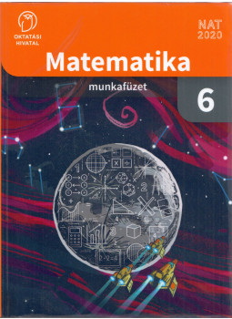 Paróczay Eszter, Tamás Beáta, Wintsche Gergely - Matematika 6. Munkafüzet Paróczay Eszter, Tamás Beáta, Wintsche Gergely - Matematika 6. Munkafüzet, Budapest 2021 antikvár könyv