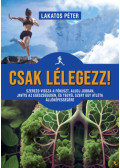 Lakatos Péter - Csak lélegezz!