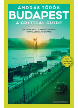 Török András - Budapest - A Critical Guide Török András - Budapest - A Critical Guide, null 2024 antikvár könyv