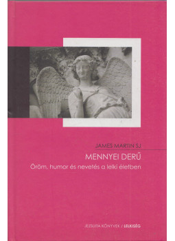 James Martin SJ - Mennyei derű James Martin SJ - Mennyei derű, Budapest 2013 antikvár könyv
