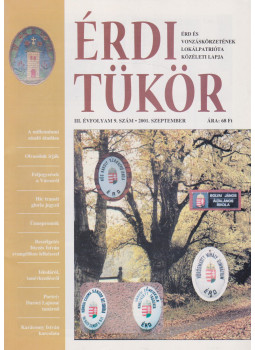 Bartos Kornélia Csilla - Érdi Tükör III. évfolyam / 9. szám Bartos Kornélia Csilla - Érdi Tükör III. évfolyam / 9. szám, Érd 2001 antikvár könyv