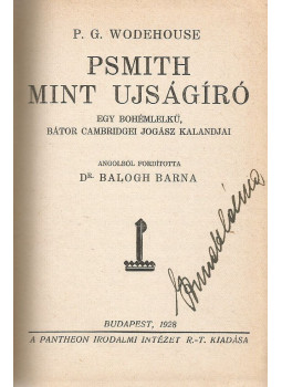 P. G. Wodehouse - Psmith mint ujságíró P. G. Wodehouse - Psmith mint ujságíró, Budapest 1928 antikvár könyv