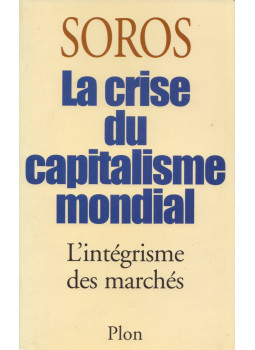 George Soros - La crise du capitalisme mondial George Soros - La crise du capitalisme mondial, null 1998 antikvár könyv