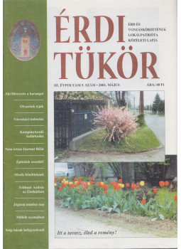 Bartos Kornélia Csilla - Érdi Tükör III. évfolyam / 5. szám Bartos Kornélia Csilla - Érdi Tükör III. évfolyam / 5. szám, Érd 2001 antikvár könyv