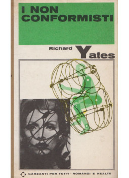 Richard Yates - I non conformisti Richard Yates - I non conformisti, Milano 1966 antikvár könyv