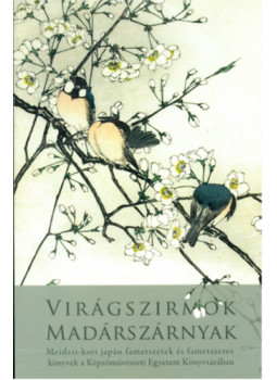  - Virágszirmok madárszárnyak (1. kiadás), null 2009 antikvár könyv