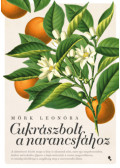 Mörk Leonóra - Cukrászbolt a narancsfához