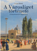 Lovas Dániel - A Városliget története