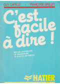 Capelle, Guy - C'est facile à dire!