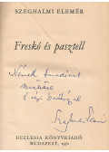 Szeghalmi Elemér - Freskó és pasztell (dedikált)