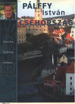 Pálffy István - Csehország (dedikált) Pálffy István - Csehország (dedikált), Budapest 2007 antikvár könyv