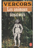 Vercors - Les animaux dénaturés