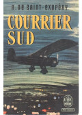 Saint-Exupéry, Antoine de - Courrier sud