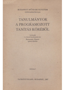 Biszterszky Elemér - Tanulmányok a programozott tanítás köréből Biszterszky Elemér - Tanulmányok a programozott tanítás köréből, Budapest 1987 antikvár könyv