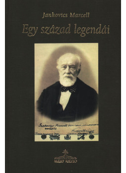 Jankovics Marcell - Egy század legendái (dedikált) Jankovics Marcell - Egy század legendái (dedikált), Somorja 2003 antikvár könyv