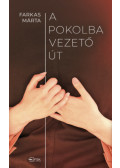 Kelemenné Farkas Márta - A pokolba vezető út