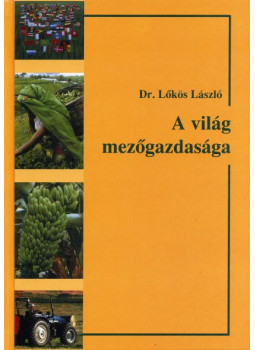 Dr. Lőkös László - A világ mezőgazdasága, null 2000 antikvár könyv