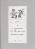 Lux Ágnes - A gyermek testi-lelki egészsége