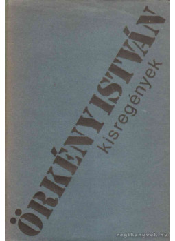 Örkény István - Kisregények Örkény István - Kisregények, Budapest 1981 antikvár könyv