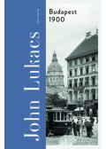 John Lukacs - Budapest 1900
