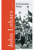 John Lukacs - A történelmi Hitler