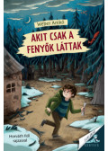 Wéber Anikó - Akit csak a fenyők láttak