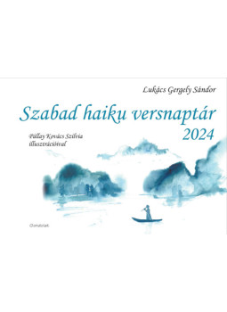 Lukács Gergely Sándor - Szabad haiku versnaptár 2024 Lukács Gergely Sándor - Szabad haiku versnaptár 2024, null 2024 antikvár könyv