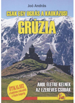 JOÓ ANDRÁS - Grúzia JOÓ ANDRÁS - Grúzia, null 2024 antikvár könyv
