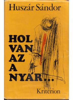 Huszár Sándor - Hol van az a nyár... Huszár Sándor - Hol van az a nyár..., Bukarest 1985 antikvár könyv