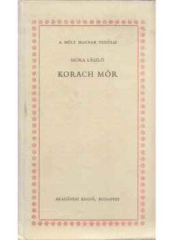 Móra László - Korach Mór Móra László - Korach Mór, Budapest 1991 antikvár könyv