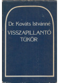 Dr. Kováts Istvánné - Visszapillantó tükör (dedikált)