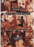 Gyulai József - Ifjan - Éretten - Éltesen (dedikált)