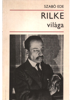 Szabó Ede - Rilke világa (dedikált) Szabó Ede - Rilke világa (dedikált), Budapest 1979 antikvár könyv